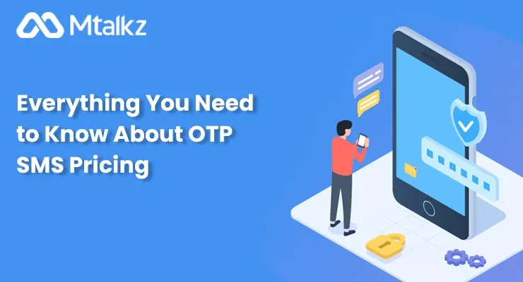 Everything You Need to Know About OTP SMS Pricing