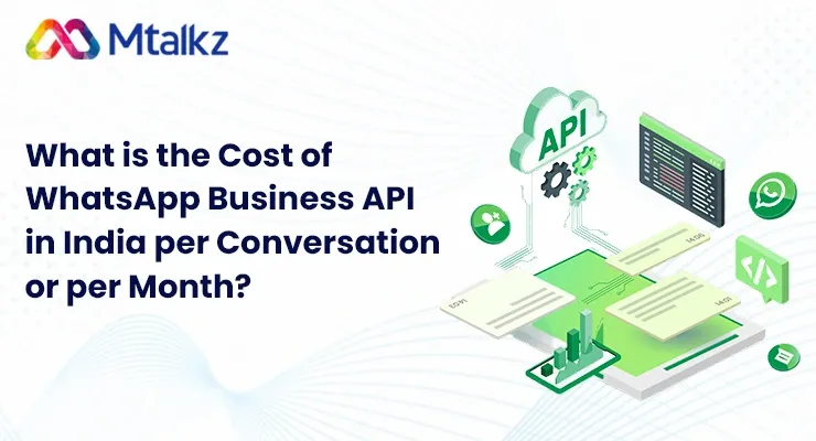 What is the Cost of WhatsApp Business API in India per Conversation or per Month?