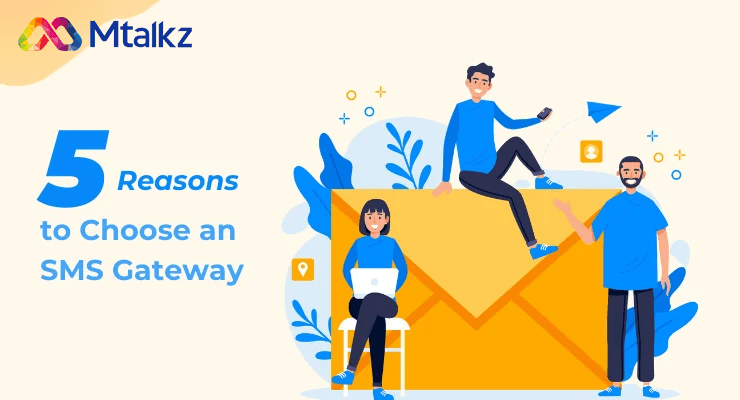 5 Reasons to Choose an SMS Gateway as Your Communications Platform