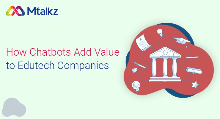 How Chatbots Add Value to Edutech Companies